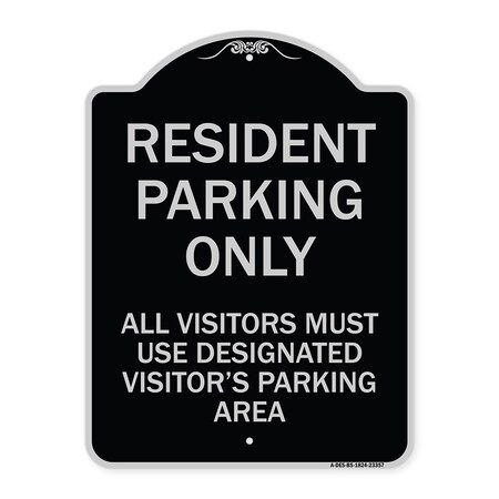 Signmission Parking Resident Parking Only All Visitors Must Use Designated Visitors Parking Area, BS-1824-23357 A-DES-BS-1824-23357